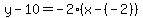 y-10=-2%28x-%28-2%29%29