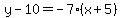 y-10=-7%28x%2B5%29