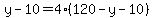 y-10=4%28120-y-10%29