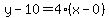 y-10=4%2A%28x-0%29