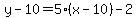 y-10=5%28x-10%29-2