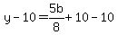 y-10=5b%2F8%2B10-10