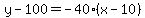 y-100=-40%28x-10%29