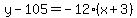 y-105=-12%28x%2B3%29