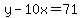 y-10x=71