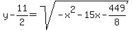 y-11%2F2=+sqrt%28-x%5E2-15x-449%2F8%29