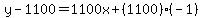 y-1100=1100x%2B%281100%29%28-1%29