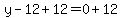 y-12%2B12=0%2B12