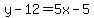 y-12=5x-5