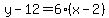 y-12=6%28x-2%29