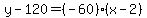 y-120=%28-60%29%28x-2%29