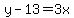y-13=3x