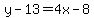 y-13=4x-8