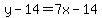 y-14=7x-14