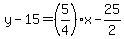 y-15=%285%2F4%29x-25%2F2