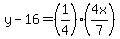 y-16=%281%2F4%29%284x%2F7%29