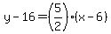 y-16=%285%2F2%29%28x-6%29
