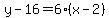 y-16=6%28x-2%29