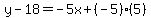 y-18=-5x%2B%28-5%29%285%29