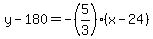 y-180=-%285%2F3%29%28x-24%29