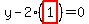 y-2%28highlight%281%29%29=0