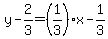 y-2%2F3=%281%2F3%29x-1%2F3