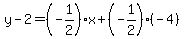 y-2=%28-1%2F2%29x%2B%28-1%2F2%29%28-4%29