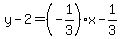 y-2=%28-1%2F3%29%2Ax-1%2F3