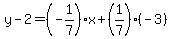 y-2=%28-1%2F7%29%2Ax%2B%281%2F7%29%28-3%29