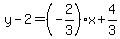 y-2=%28-2%2F3%29x%2B4%2F3