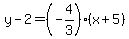 y-2=%28-4%2F3%29%2A%28x%2B5%29