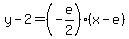 y-2=%28-e%2F2%29%28x-e%29