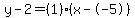 y-2=%281%29%28x--5%29