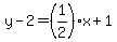 y-2=%281%2F2%29x%2B1