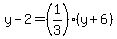 y-2=%281%2F3%29%2A%28y%2B6%29