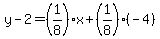 y-2=%281%2F8%29x%2B%281%2F8%29%28-4%29