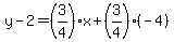y-2=%283%2F4%29x%2B%283%2F4%29%28-4%29