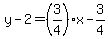 y-2=%283%2F4%29x-3%2F4