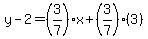 y-2=%283%2F7%29x%2B%283%2F7%29%283%29
