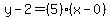 y-2=%285%29%28x-0%29