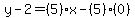 y-2=%285%29x-%285%29%280%29%29