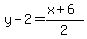 \"y-2=%28x%2B6%29%2F2\"