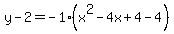 y-2=-1%28x%5E2-4x%2B4-4%29