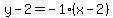 y-2=-1%28x-2%29