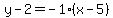 y-2=-1%28x-5%29