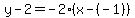 y-2=-2%28x-%28-1%29%29