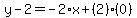 y-2=-2%2Ax%2B%282%29%280%29