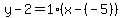 y-2=1%28x-%28-5%29%29