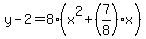 y-2=8%28x%5E2%2B%287%2F8%29x%29