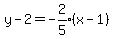 y-2=expr%28-2%2F5%29%28x-1%29